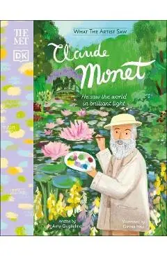 The Met Claude Monet: He Saw the World in Brilliant Light - Amy Guglielmo