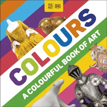 The Met Colours. A Colourful Book of Art, Board book/DK