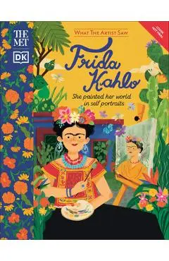 The Met Frida Kahlo: She Painted Her World in Self-Portraits - Dk