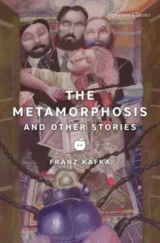 The Metamorphosis and Other Stories, Paperback/Franz Kafka
