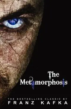The Metamorphosis - Franz Kafka