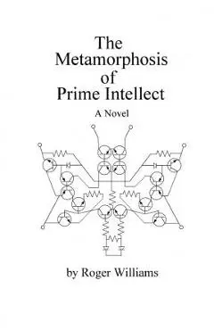 The Metamorphosis of Prime Intellect - Roger Williams