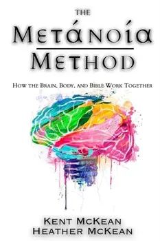 The Metanoia Method, Paperback/Kent McKean