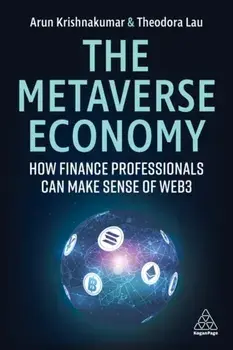 The Metaverse Economy. How Finance Professionals Can Make Sense of Web3, Paperback/Theodora Lau