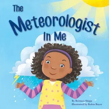 The Meteorologist in Me, Paperback/Brittney Shipp