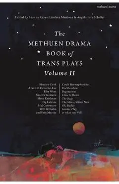 The Methuen Drama Book of Trans Plays Volume 2 - Leanna Keyes
