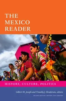 The Mexico Reader. History, Culture, Politics, Second Edition, Revised and Updated, Paperback/***