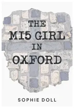 The MI5 Girl In Oxford, Paperback/Sophie Doll