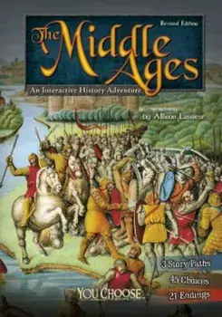The Middle Ages: An Interactive History Adventure, Paperback/Allison Lassieur
