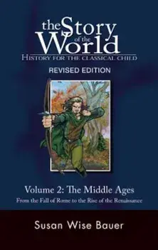The Middle Ages: From the Fall of Rome to the Rise of the Renaissance, Paperback/Susan Wise Bauer