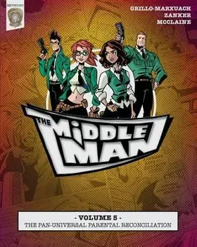 The Middleman - Volume 5 - The Pan-Universal Parental Reconciliation, Paperback/Javier Grillo-Marxuach