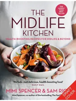 The Midlife Kitchen. health-boosting recipes for midlife & beyond, Hardback/Sam Rice