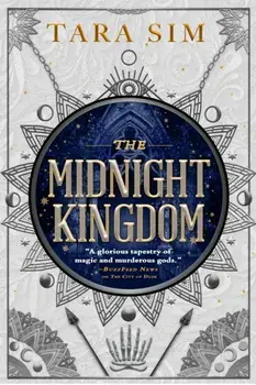 The Midnight Kingdom. The second instalment of the Dark Gods trilogy, Hardback/Tara Sim