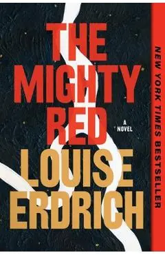 The Mighty Red - Louise Erdrich