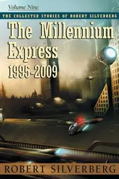 The Millennium Express, Paperback/Robert Silverberg