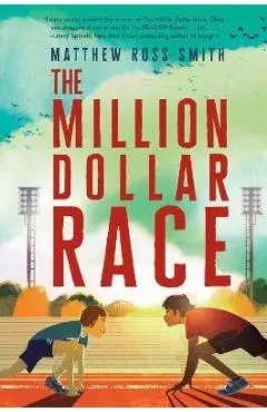 The Million Dollar Race - Matthew Ross Smith
