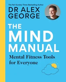 The Mind Manual: THE SUNDAY TIMES BESTSELLER. Mental Fitness Tools for Everyone, Paperback/***