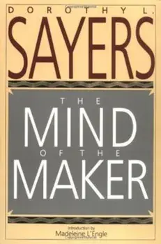 The Mind of the Maker, Paperback/Dorothy L. Sayers