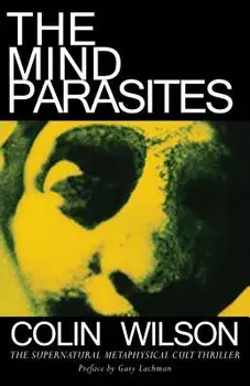 The Mind Parasites, Paperback/Colin Wilson