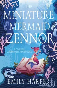 The Miniature Mermaid of Zennor, Paperback/Emily Harper