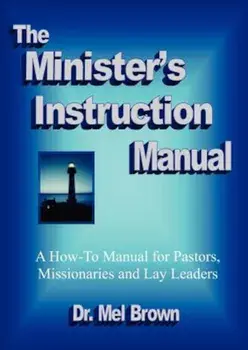 The Minister's Instruction Manual, Paperback/Mel Brown