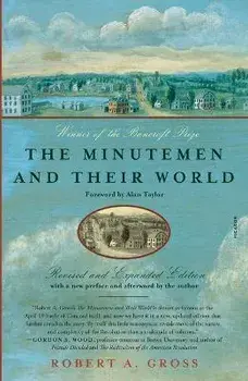 The Minutemen and Their World (Revised and Expanded Edition), Paperback/Robert A. Gross