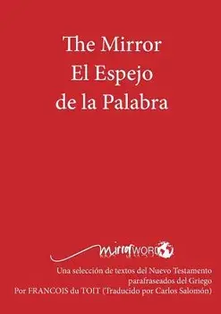The Mirror El Espejo de La Palabra, Paperback/Francois Du Toit