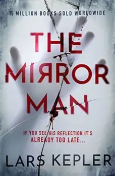 The Mirror Man. The most chilling must-read thriller of 2023, Paperback/Lars Kepler