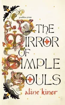 The Mirror of Simple Souls, Hardback/***