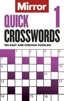 The Mirror: Quick Crosswords 1. 150 fast and furious puzzles!, Paperback/Daily Mirror Reach PLC