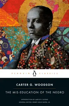 The Mis-Education of the Negro, Paperback/Carter G. Woodson