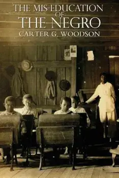 The Miseducation of the Negro, Paperback/Carter Godwin Woodson
