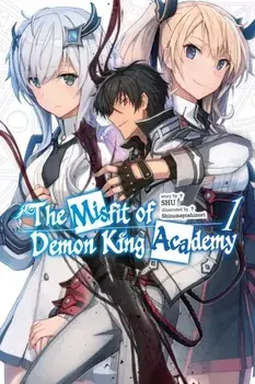 The Misfit of Demon King Academy, Vol. 1 (light novel), Paperback/SHU