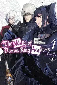 The Misfit of Demon King Academy, Vol. 4, Act 2 (light novel), Paperback/Shu Shu