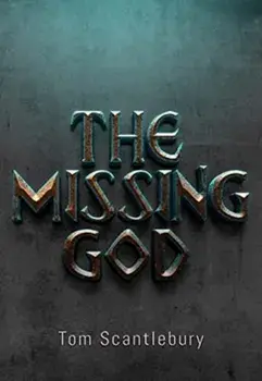 The Missing God, Paperback/Tom Scantlebury