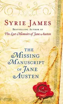 The Missing Manuscript of Jane Austen, Paperback/Syrie James