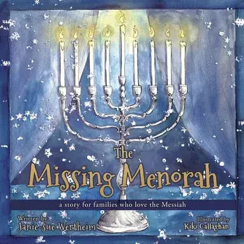 The Missing Menorah: a story for families who love the Messiah, Paperback/Janie-Sue Wertheim