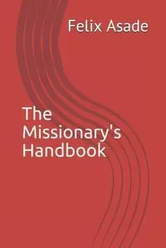 The Missionary's Handbook, Paperback/Felix Asade