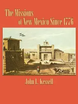 The Missions of New Mexico Since 1776, Paperback/John L. Kessell