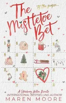 The Mistletoe Bet, Paperback/Maren Moore