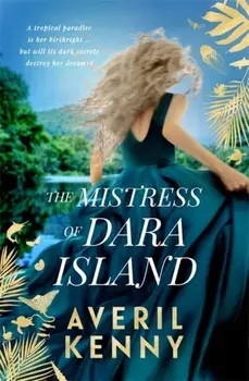 The Mistress of Dara Island, Paperback/Averil Kenny