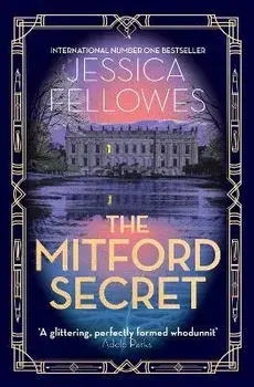 The Mitford Secret. Deborah Mitford and the Chatsworth mystery, Hardback/Jessica Fellowes