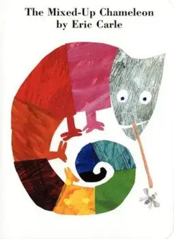The Mixed-Up Chameleon Board Book, Hardcover/Eric Carle
