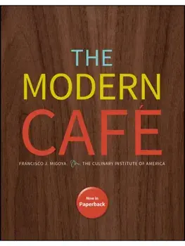 The Modern Cafe, Paperback/The Culinary Institute of America (CIA)