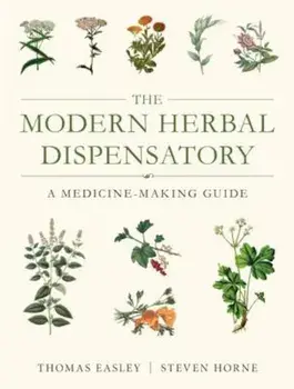 The Modern Herbal Dispensatory: A Medicine-Making Guide, Paperback/Thomas Easley