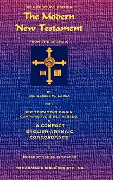 The Modern New Testament from Aramaic, Hardcover/George M. Lamsa