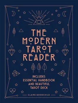 The Modern Tarot Reader/Claire Goodchild