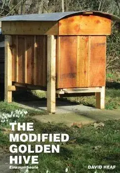 The Modified Golden Hive (Einraumbeute), Paperback/David Heaf
