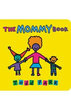 The Mommy Book - Todd Parr