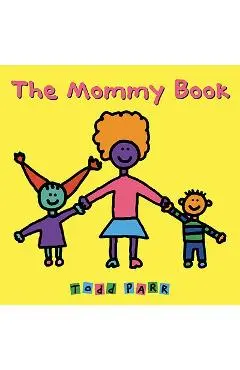 The Mommy Book - Todd Parr